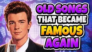 Thumbnail: Old Songs that Became Famous Again! (Nostalgic Warning)