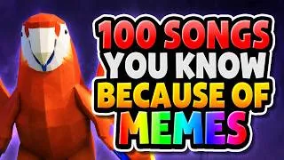 Thumbnail: 100 SONGS YOU KNOW BECAUSE OF MEMES (2026)