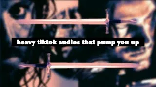 Thumbnail: *+.•.+* heavy tiktok audios that pump you up