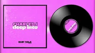 Thumbnail: Charles J - Deep Into