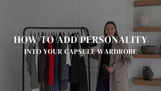 Thumbnail: HOW TO ADD PERSONALITY INTO YOUR CAPSULE WARDROBE | Style Tips | Capsule Wardrobe 