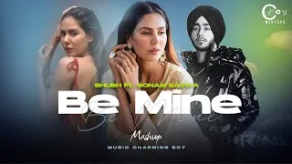 Thumbnail: Be Mine - Shubh Mashup | Sonam Bajwa | Attraction X Sangdi X Noor Mahal | Latest Punjabi Song 2024