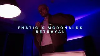 Thumbnail: The FNATIC Team Got Betrayed | FNATIC x McDonald's