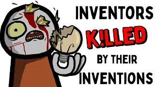 Thumbnail: Inventors That Were Killed By Their Own Inventions