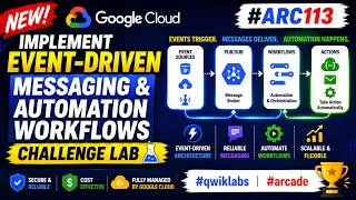 Thumbnail: Implement Event-Driven Messaging and Automation Workflows: Challenge Lab  #ARC113 #qwiklabs #arcade