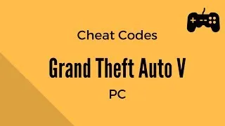 Thumbnail: Grand Theft Auto V (GTA 5) - Cheat Codes - PC Version