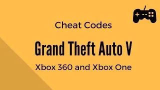 Thumbnail: Grand Theft Auto V (GTA 5) - All Cheat Codes - Xbox 360 and Xbox One