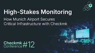 Thumbnail: Checkmk Conference #12: Munich Airport: High-Stakes Monitoring