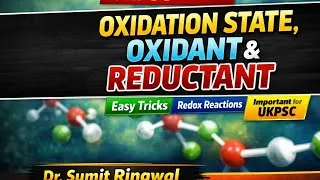 Thumbnail: Oxidation State, Oxidant & Reductant | Complete Concept for UKPSC 2026