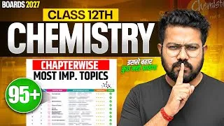Thumbnail: Class 12Chemistry Boards 2027 : Chapter-wise Most Important Topics of Class 12 Chemistry