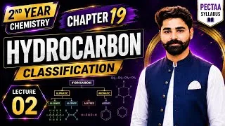 Thumbnail: Hydrocarbons | Classification | Chapter 19 | Lecture 02 | 2nd Year Chemistry | PECTAA Syllabus