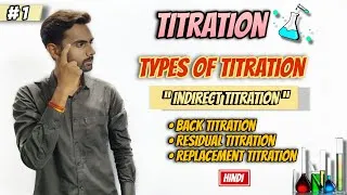 Thumbnail: Titration 01 || Indirect Titration || Back Titration || Residual Titration || Replacement Titration