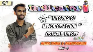 Thumbnail: Practical Concept 07 || Indicator (Part 3) || Theory of Indicator action || Ostwald Theory || Hindi