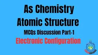 Thumbnail: As Chemistry: Atomic Structure, Electronic Configuration MCQs Discussion Part-1