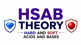 Thumbnail: HSAB Principle | Hard and Soft Acids & Bases | Chemistry Made Easy |