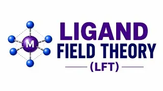 Thumbnail: Ligand Field Theory (LFT) | Complete Explanation | Coordination Chemistry