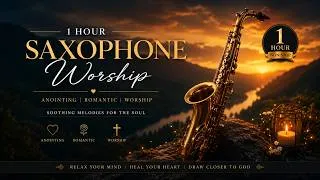 Thumbnail: 1 Hour Anointed Saxophone Instrumental: Create a Thin Place with God | #saxophoneworship #instrument