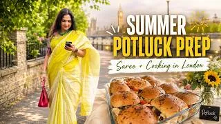 Thumbnail: Getting Ready for a Summer Potluck in London | Saree, Cooking Vlog