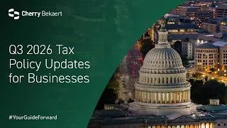 Thumbnail: Q3 2026 Tax Policy Updates for Businesses