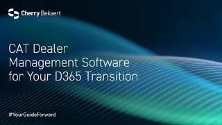Thumbnail: CAT Dealer Management Software for Your D365 Transition