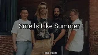 Thumbnail: Tokio Hotel - Smells Like Summer (Lyrics)