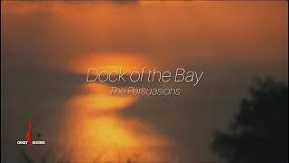 Thumbnail: The Persuasions - Dock of the Bay (Lyric Video)