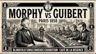 Thumbnail: Paul Morphy vs M. Guibert. Paris 1858