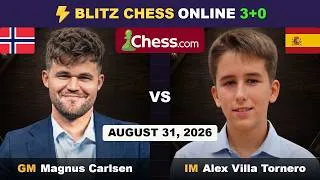Thumbnail: Magnus Carlsen vs IM Alex Villa Tornero | Blitz Chess 3+0 | Chess.com | August 31, 2026