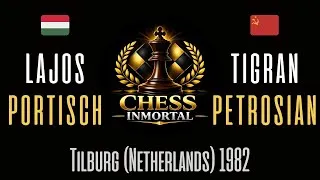 Thumbnail: Lajos Portisch Vs. Tigran Petrosian. Tilburg (Netherlands) 1982.