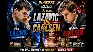Thumbnail: ‎Denis Lazavic vs Magnus Carlsen. Playoffs, 2026.‎