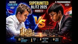 Thumbnail: 🔥 Magnus Carlsen vs Praggnanandhaa | Epic Blitz Chess Battle | SuperUnited Blitz 2025 | Round 17**