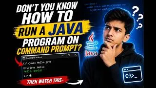 Thumbnail: Don't You Know How To Run a JAVA Program on Command Prompt? Then watch this