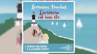 Thumbnail: Lorraine Fouchet - L'Écriture est une île | Livres Audio Gratuit Complet