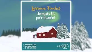 Thumbnail: Lorraine Fouchet - Jamais là par hasard | Livres Audio Gratuit Complet