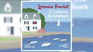 Thumbnail: Lorraine Fouchet - A l'adresse du bonheur | Livres Audio Gratuit Complet