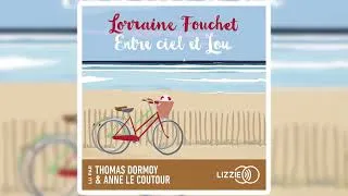 Thumbnail: Lorraine Fouchet - Entre ciel et Lou | Livres Audio Gratuit Complet