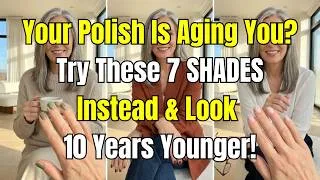 Thumbnail: 7 Nail Colors That Make Older Hands Look INSTANTLY 10 Years Younger (Women Over 60)⁠⁠