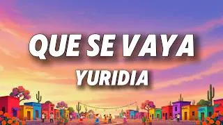 Thumbnail: Yuridia - Que Se Vaya (Letra)