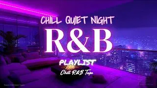Thumbnail: 【𝐏𝐥𝐚𝐲𝐥𝐢𝐬𝐭】R&B Mix Quiet Chill💜Night Vibes| Chill rnb music | Smooth Slowjam Relax sleeep songs Vol53