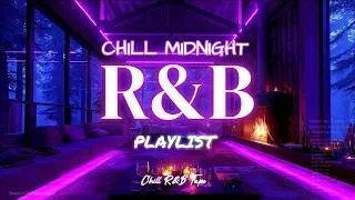 Thumbnail: 【𝐏𝐥𝐚𝐲𝐥𝐢𝐬𝐭】Chill R&B BEST Mix💜 Midnight Chill Rnb music🌙| slowjam cozy bedroom work/relax/sleep/Vol52