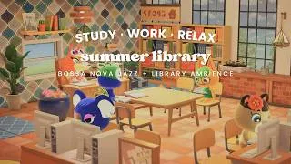 Thumbnail: Summer Library 📚 1 Hour Happy Bossa Nova Jazz 🎶 Keyboard Typing | Study Music | Work Aid