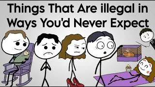 Thumbnail: Things That Are illegal in Ways You'd Never Expect