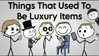 Thumbnail: Things That Used to Be Luxury Items