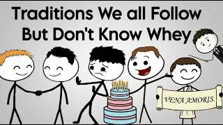 Thumbnail: Traditions We All Follow But Don't Know Whey