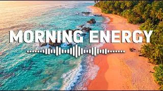 Thumbnail: Morning Energy 2026 🌅 Tropical Deep House 2026 | Feel Good Music | ChillMorning Vibes