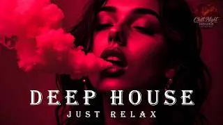 Thumbnail: Smoke Mood - Just Relax | Chill House & Deep House Mix 🎧 Late Night Serenity & Deep Relaxation
