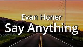 Thumbnail: Evan Honer - Say Anything (Lyrics)