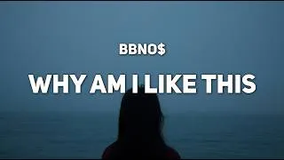 Thumbnail: bbno$ - why am i like this (lyrics)