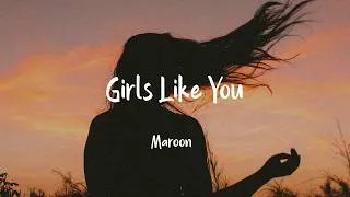 Thumbnail: Girls Like You - Maroon 5 (Lyrics)