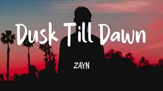 Thumbnail: Dusk Till Dawn - ZAYN (Lyrics)